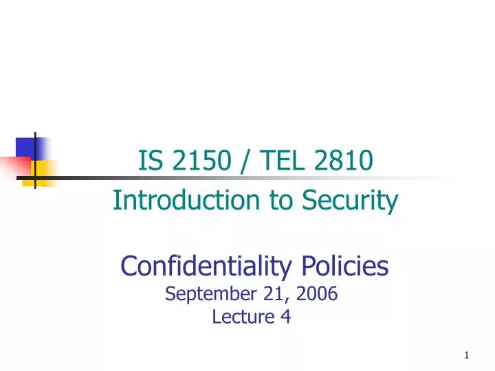 confidentiality policies september 21 2006 lecture 4