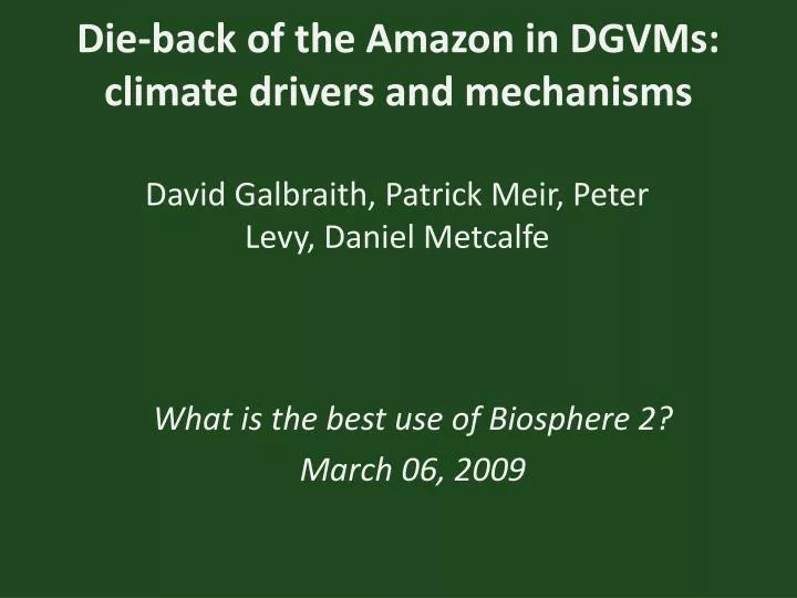 die back of the amazon in dgvms climate drivers and mechanisms