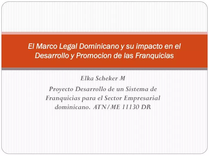 el marco legal dominicano y su impacto en el desarrollo y promocion de las franquicias