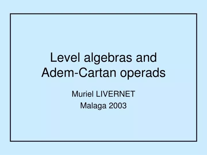 level algebras and adem cartan operads