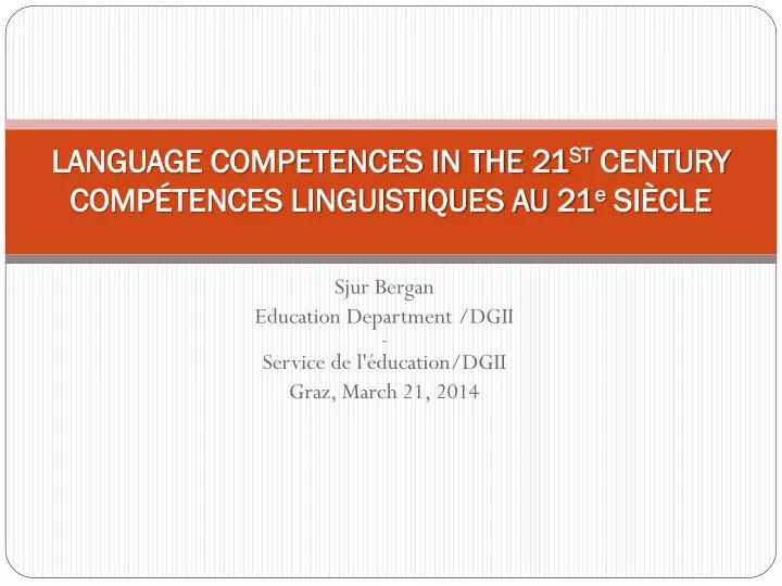 language competences in the 21 st century comp tences linguistiques au 21 e si cle
