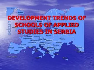 DEVELOPMENT TRENDS OF SCHOOLS OF APPLIED STUDIES IN SERBIA