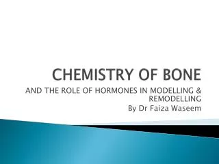 CHEMISTRY OF BONE