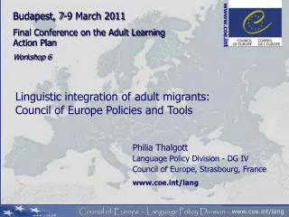 Philia Thalgott Language Policy Division - DG IV Council of Europe, Strasbourg, France