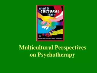 Multicultural Perspectives on Psychotherapy