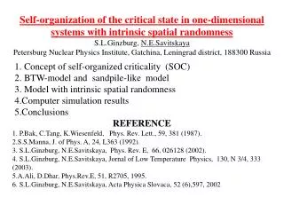 1. Concept of self-organized criticality (SOC) 2. BTW-model and sandpile-like model