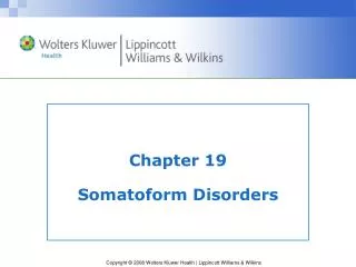 Chapter 19 Somatoform Disorders