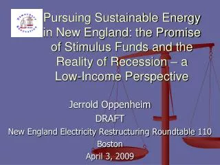 Jerrold Oppenheim DRAFT New England Electricity Restructuring Roundtable 110 Boston April 3, 2009