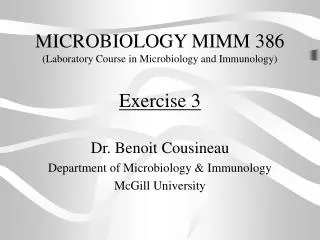 MICROBIOLOGY MIMM 386 (Laboratory Course in Microbiology and Immunology)