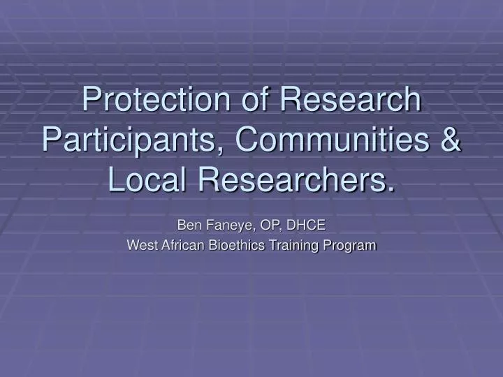 protection of research participants communities local researchers