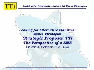 Looking for Alternative Industrial Space Strategies Strategic Proposal TTI