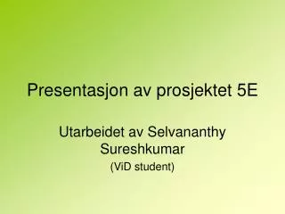 presentasjon av prosjektet 5e