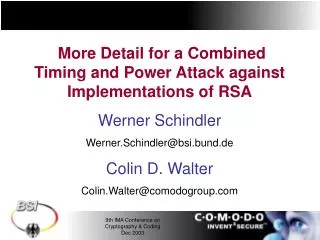 More Detail for a Combined Timing and Power Attack against Implementations of RSA Werner Schindler