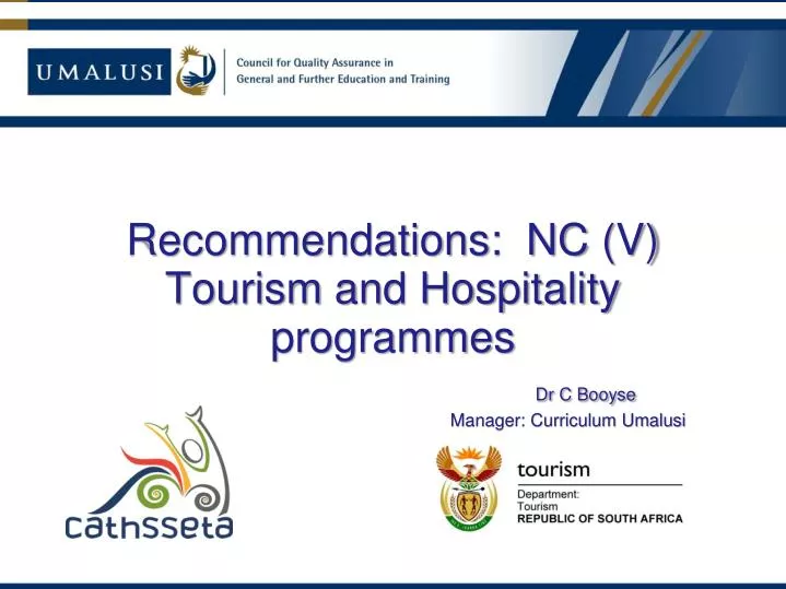recommendations nc v tourism and hospitality programmes dr c booyse manager curriculum umalusi