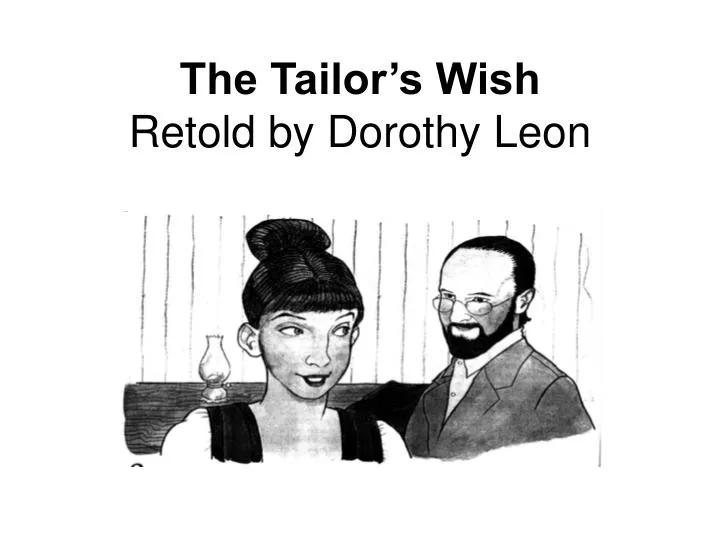 the tailor s wish retold by dorothy leon
