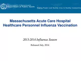 Massachusetts Acute Care Hospital Healthcare Personnel Influenza Vaccination