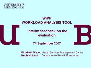 WiPP WORKLOAD ANALYSIS TOOL Interim feedback on the evaluation 7 th September 2007