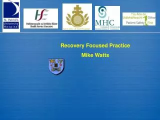 Recovery Focused Practice Mike Watts