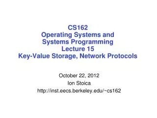 CS162 Operating Systems and Systems Programming Lecture 15 Key-Value Storage, Network Protocols