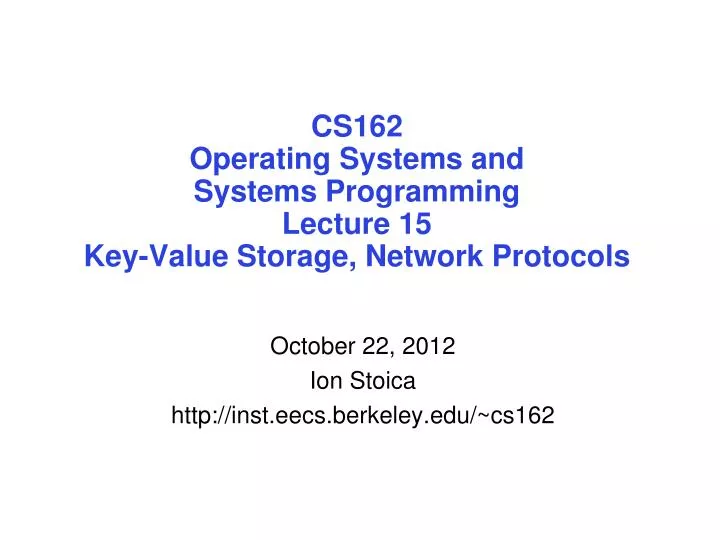 cs162 operating systems and systems programming lecture 15 key value storage network protocols