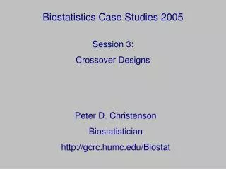 Biostatistics Case Studies 2005