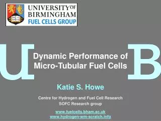 Katie S. Howe Centre for Hydrogen and Fuel Cell Research SOFC Research group