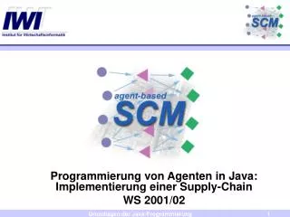 programmierung von agenten in java implementierung einer supply chain ws 2001 02