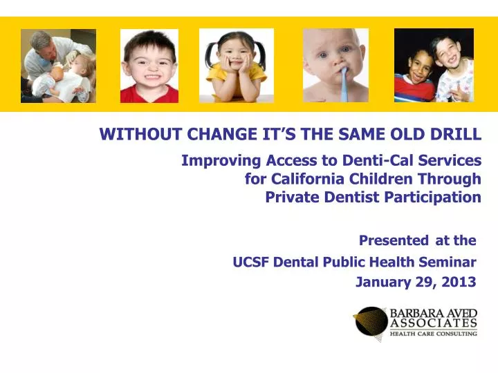 presented at the ucsf dental public health seminar january 29 2013