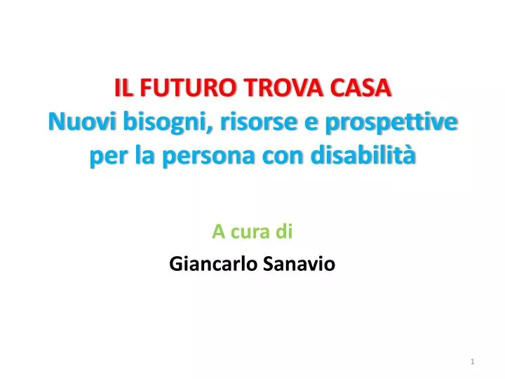 il futuro trova casa nuovi bisogni risorse e prospettive per la persona con disabilit