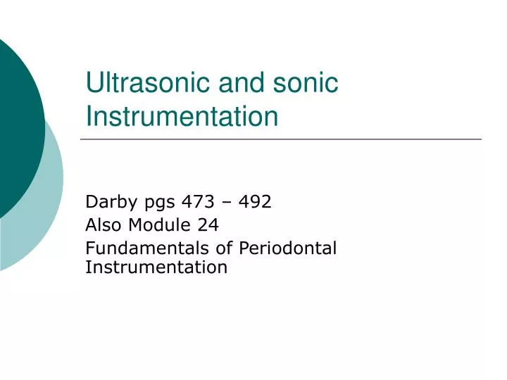 ultrasonic and sonic instrumentation