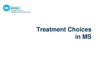 Treatment Choices in MS