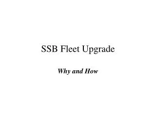SSB Fleet Upgrade