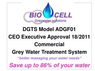 DGTS Model ADGF01 CEO Executive Approval 18/2011 Commercial Grey Water Treatment System
