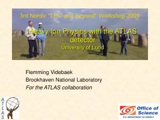 Heavy Ion Physics with the ATLAS detector University of Lund