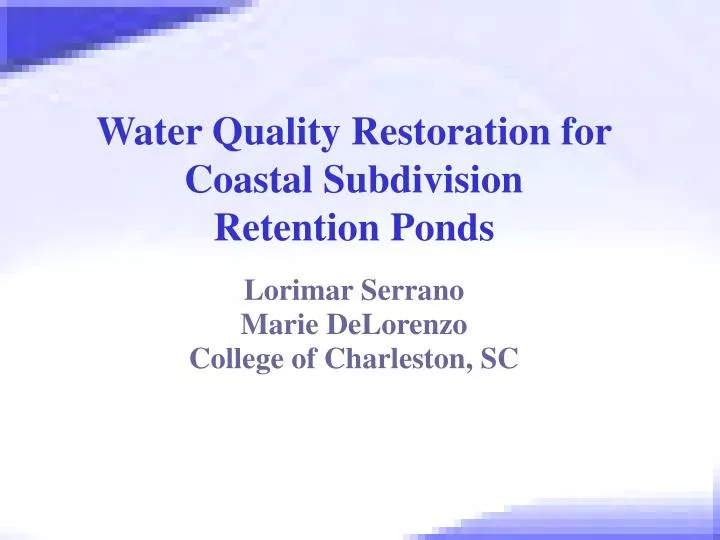 water quality restoration for coastal subdivision retention ponds
