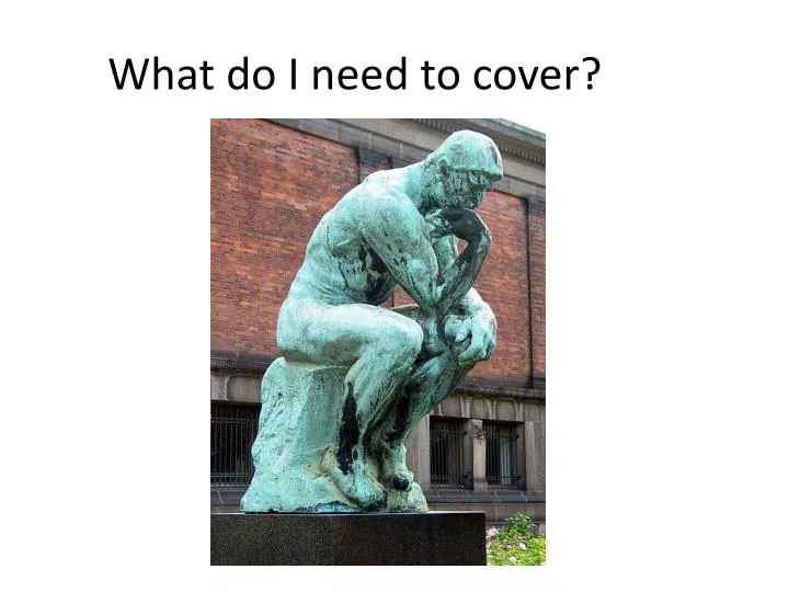 what do i need to cover