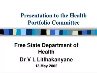 Presentation to the Health Portfolio Committee