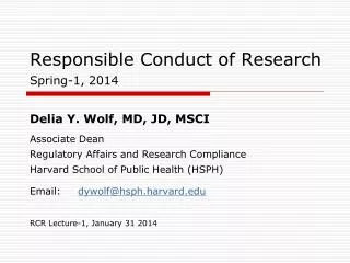 Responsible Conduct of Research Spring-1, 2014
