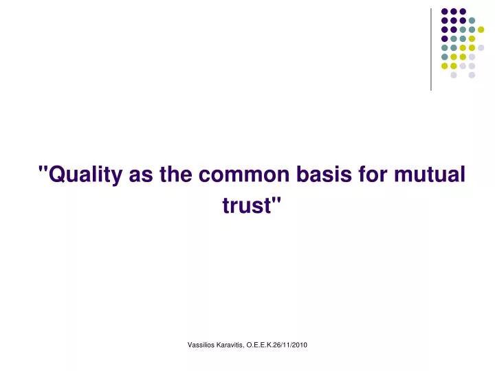 quality as the common basis for mutual trust