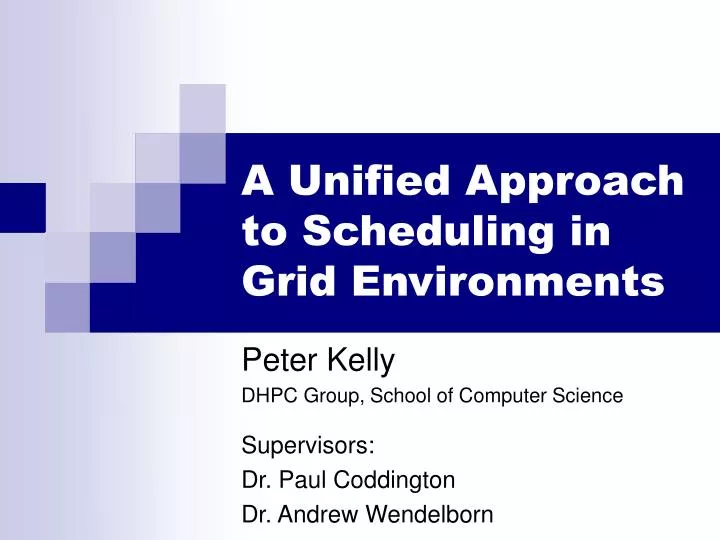 a unified approach to scheduling in grid environments
