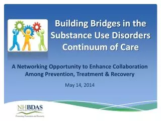 Building Bridges in the Substance Use Disorders Continuum of Care