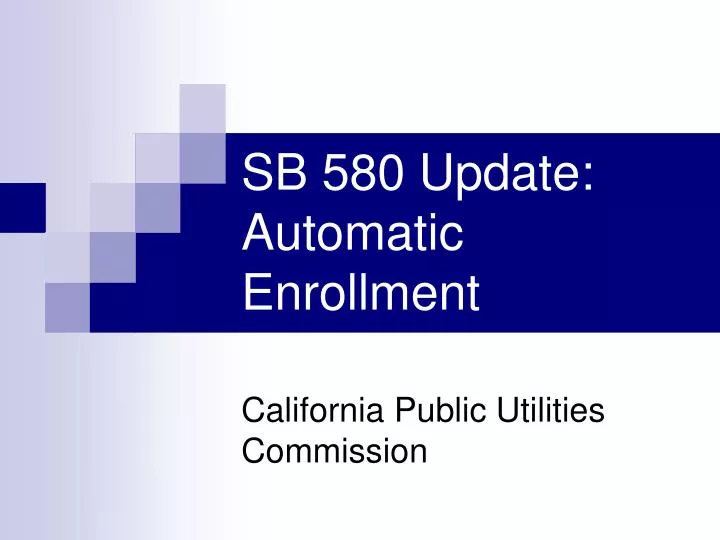 sb 580 update automatic enrollment