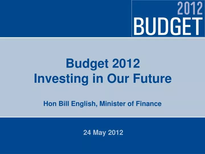 budget 2012 investing in our future