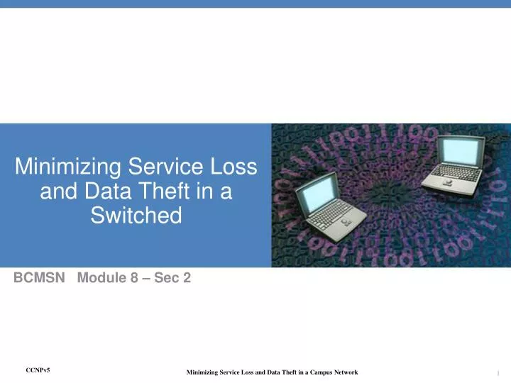 minimizing service loss and data theft in a switched