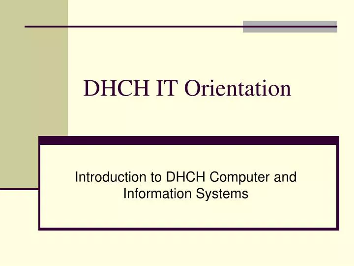 dhch it orientation