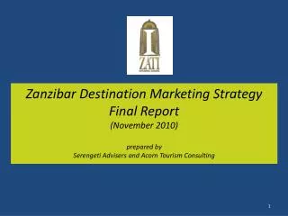 Zanzibar Destination Marketing Strategy Final Report (November 2010) prepared by