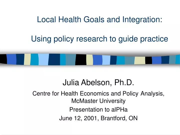 local health goals and integration using policy research to guide practice