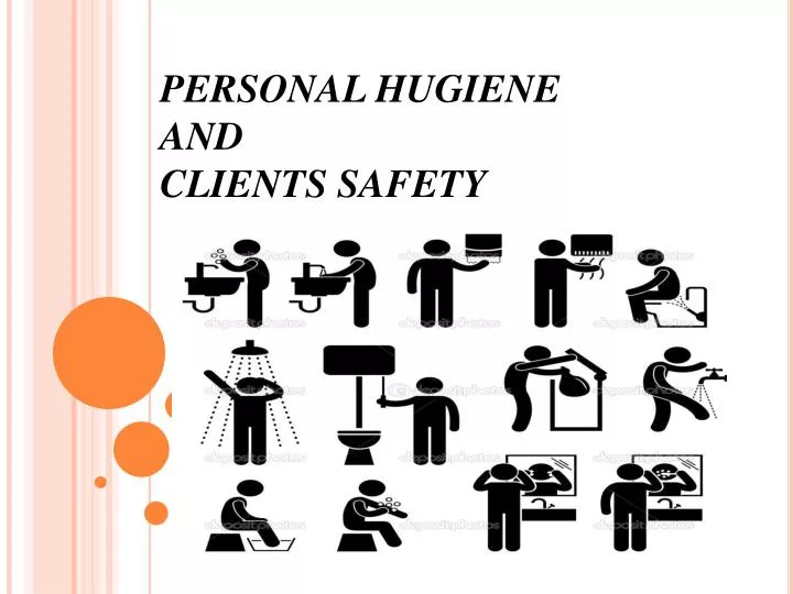 personal hugiene and clients safety
