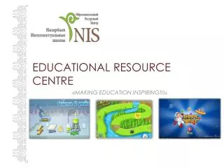 EDUCATIONAL RESOURCE CENTRE