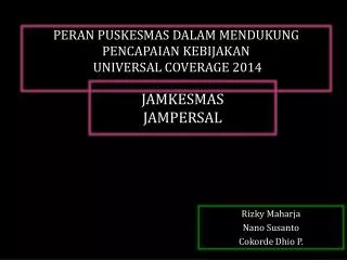 peran puskesmas dalam mendukung pencapaian kebijakan universal coverage 2014